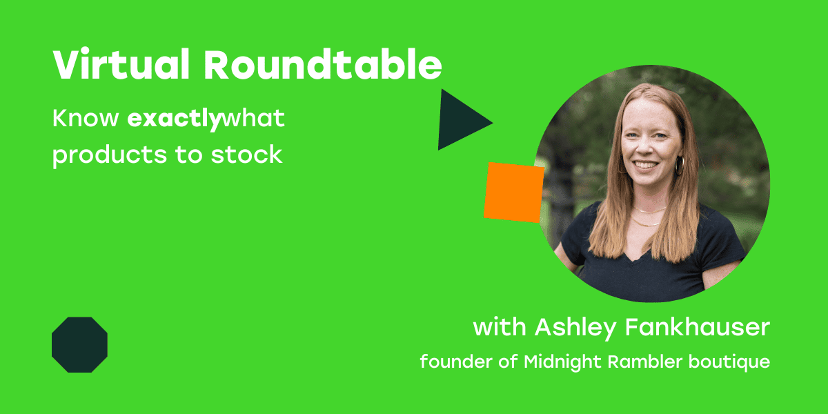 Roundtable | Know Exactly What Products To Stock | Thrive